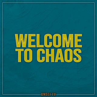 Welcome to Chaos (TV Size)