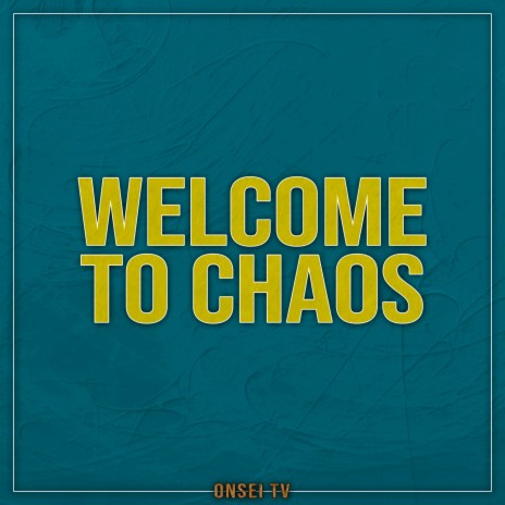 Welcome to Chaos (TV Size) | Boomplay Music