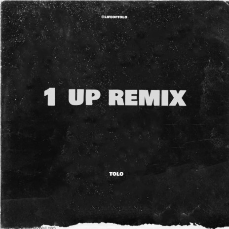 1 Up (Remix)