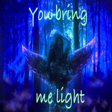 You Bring Me Light | Boomplay Music