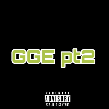 GGE Pt2 | Boomplay Music