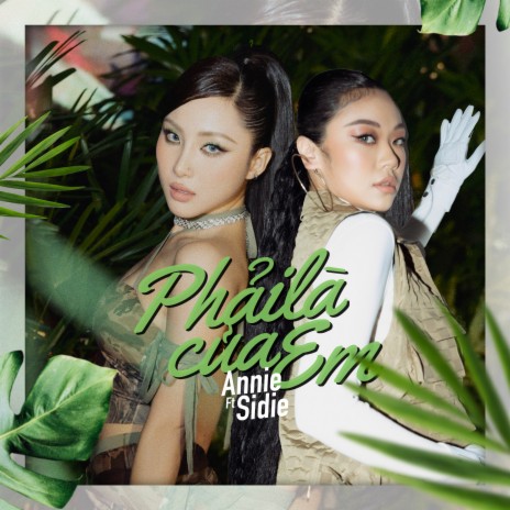 Phải Là Của Em ft. Sidie | Boomplay Music