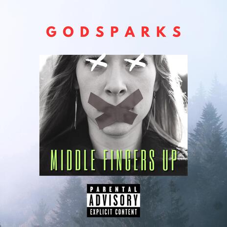 Middle Fingers Up | Boomplay Music