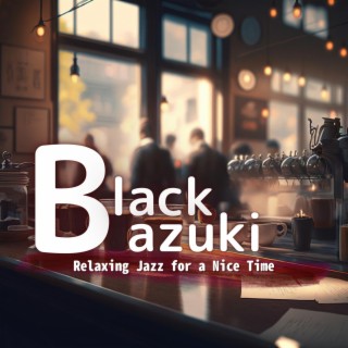 Relaxing Jazz for a Nice Time