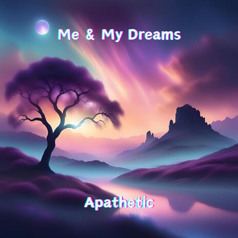 Me and My Dreams | Boomplay Music