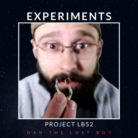 Experiments ft. Dan The Lost Boy | Boomplay Music