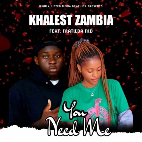 You need me ft. Khalest zambia | Boomplay Music