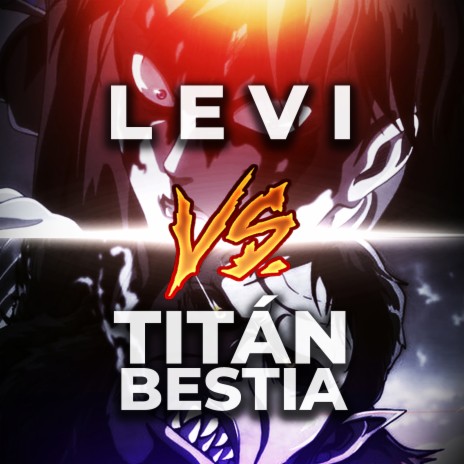 Levi vs. Titán Bestia | Boomplay Music