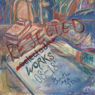 Rejected Works