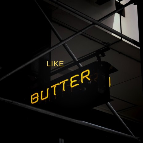 Like Butter | Boomplay Music