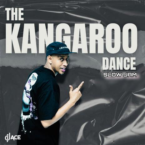 The Kangaroo Dance (Slow Jam) | Boomplay Music