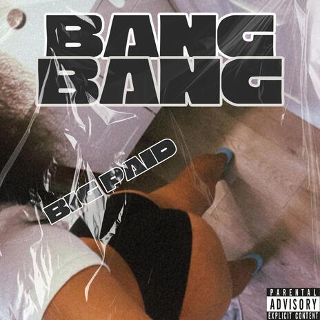 Bang Bang | Boomplay Music