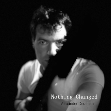 Nothing Changed | Boomplay Music