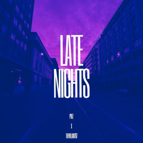Late Nights ft. Prez