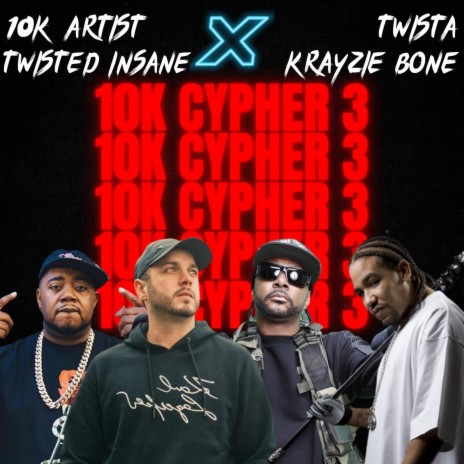 10K Cypher 3 ft. Twista, Krayzie Bone & Twisted Insane | Boomplay Music