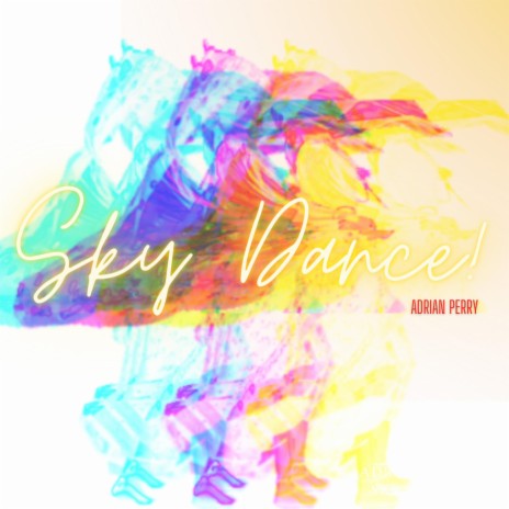 Sky Dance! | Boomplay Music