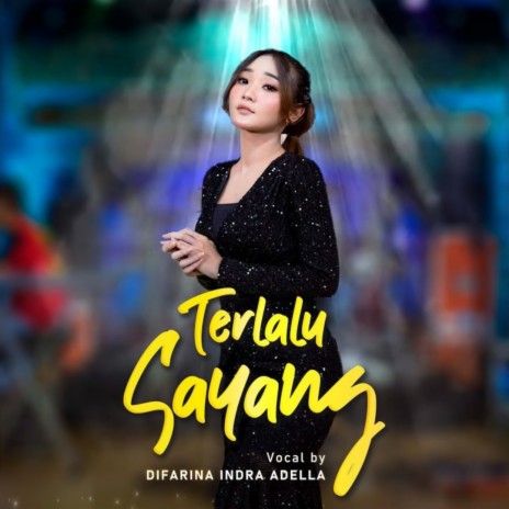 Terlalu Sayang | Boomplay Music