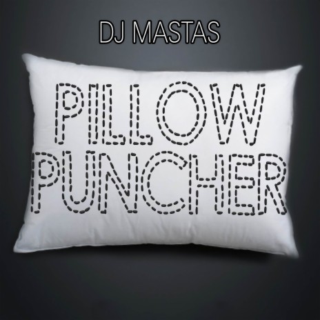 Pillow Puncher | Boomplay Music