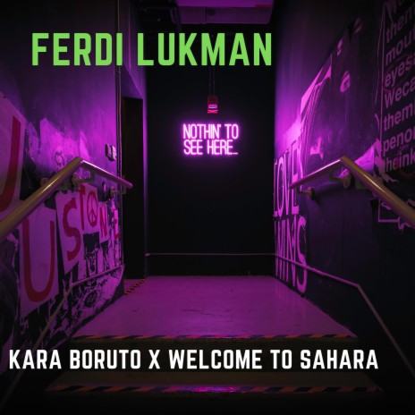 Kara Boruto X Welcome To Sahara | Boomplay Music