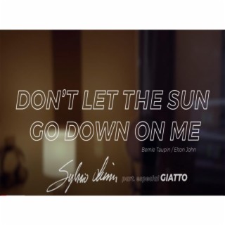 Don't Let The Sun Go Down On Me