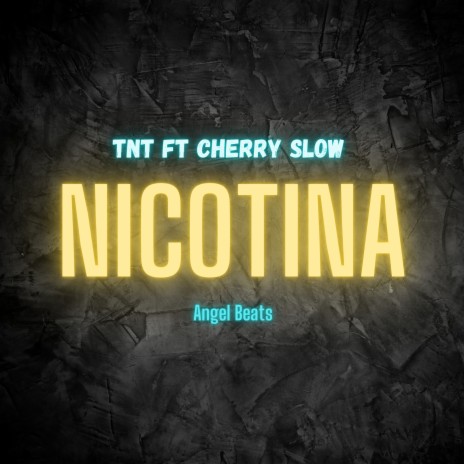 Nicotina ft. Cherry Slow | Boomplay Music