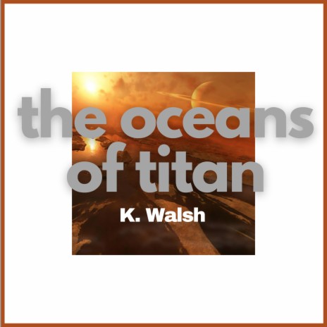The Oceans of Titan | Boomplay Music