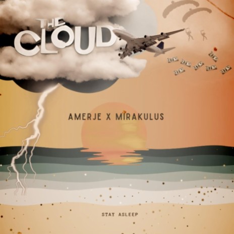 The Cloud ft. Amerje | Boomplay Music