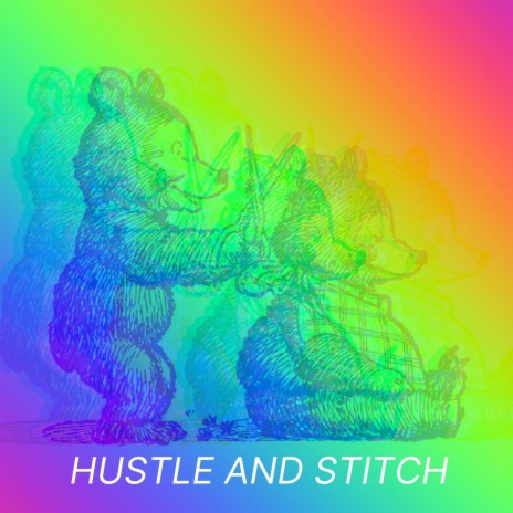 Hustle and Stitch | Boomplay Music