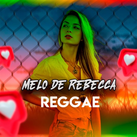 Melo de Rebecca (Reggae Remix) ft. Laercio Mister Produções | Boomplay Music