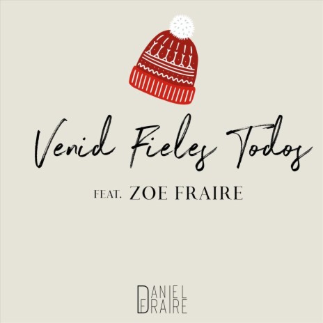 Venid Fieles Todos (feat. Zoe Fraire)