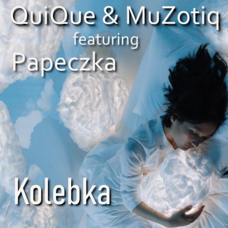 Kolebka ft. QuiQue & Papeczka | Boomplay Music