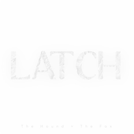 Latch | Boomplay Music