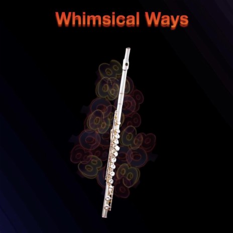 Whimsical Ways | Boomplay Music