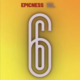 Epicness, Vol. 6