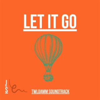 Let it Go (Original Podcast Soundtrack)