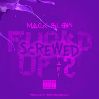 Fuckd Up, Pt. 2 (Screwed)