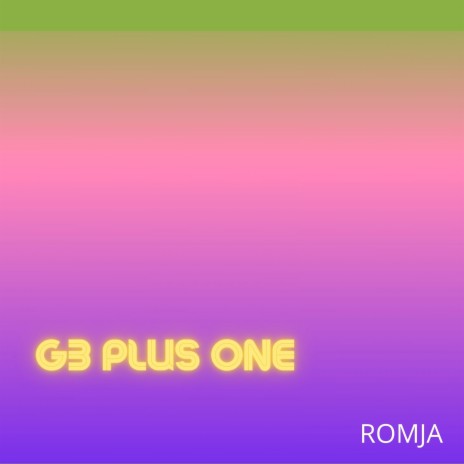 G3 Plus One | Boomplay Music