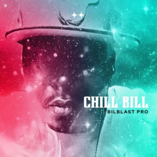 CHILL BILL