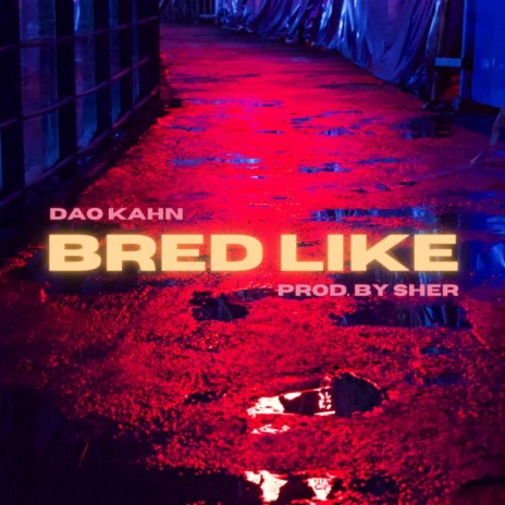 Bred Like | Boomplay Music