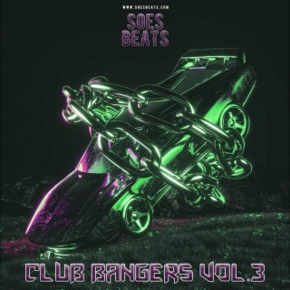 Club Bangers Beat Tape Vol.3