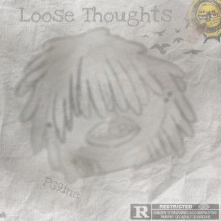 LOOSE THOUGHTS