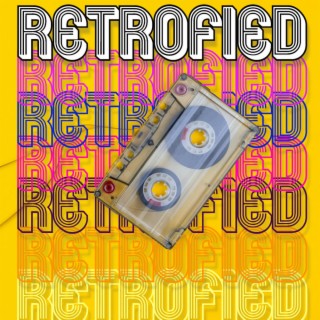 Retrofied