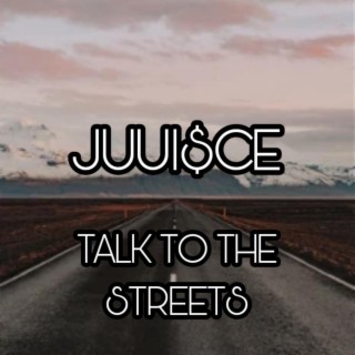 Talk to the streets
