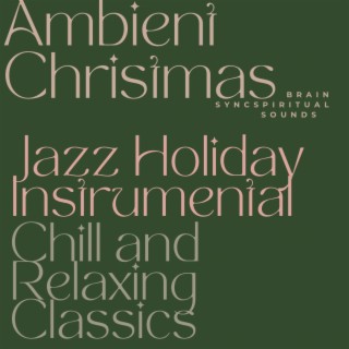 Christmas Dinner Jazz Holiday Carol Classics