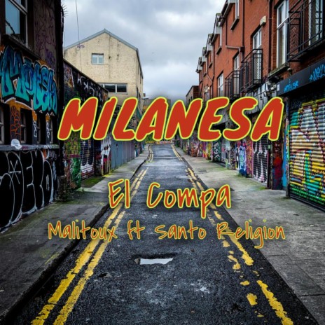 Milanesa ft. El Compa & Malitoux | Boomplay Music