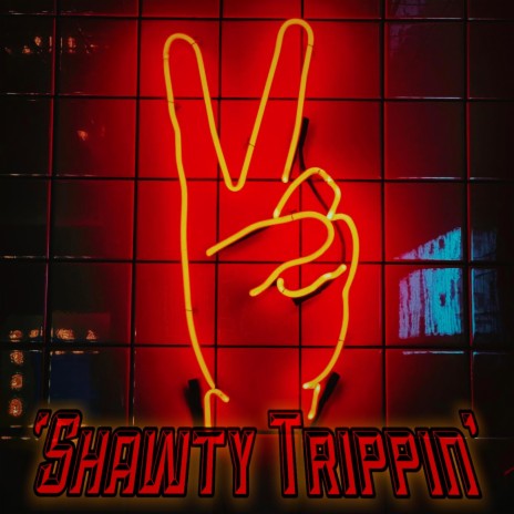'Shawty Trippin' | Boomplay Music