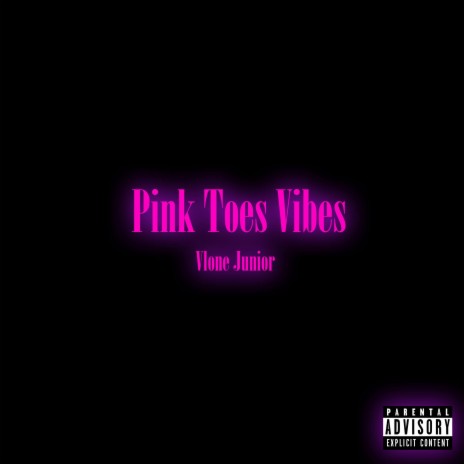 Pink Toes Vibes (Deluxe) | Boomplay Music