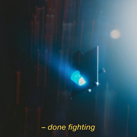 done fighting ft. Rewind & Julia Alexa | Boomplay Music