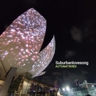 Suburbanlovesong lyrics | Boomplay Music