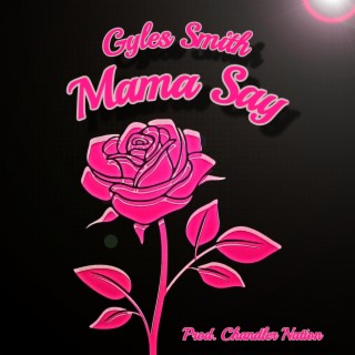 Mama Say lyrics | Boomplay Music